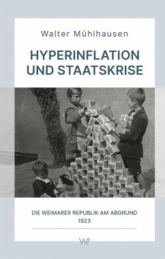 Hyperinflation und Staatskrise - Mühlhausen, Walter