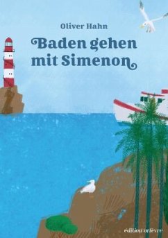 Baden gehen mit Simenon - Hahn, Oliver