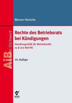 Rechte des Betriebsrats bei Kündigungen - Hinrichs, Werner