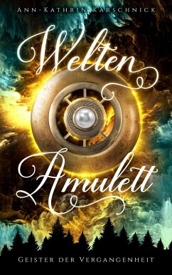 Weltenamulett 02 - Karschnick, Ann-Kathrin