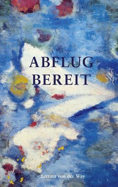 Abflugbereit - Way, Bettina von der