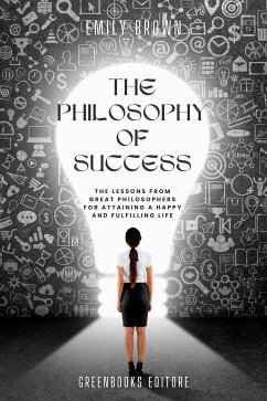 The philosophy of success (eBook, ePUB) - Brown, Emily