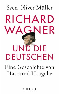 Richard Wagner und die Deutschen (eBook, PDF) - Müller, Sven Oliver