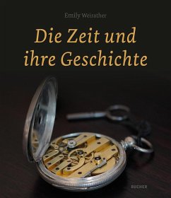 Die Zeit und ihre Geschichte - Weirather, Emily
