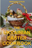 The Ukrainian Easter Cookbook