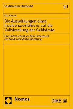 Die Auswirkungen eines Insolvenzverfahrens auf die Vollstreckung der Geldstrafe - Kersch, Kira