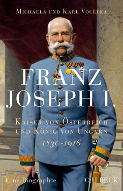 Franz Joseph I. (eBook, PDF) - Vocelka, Michaela; Vocelka, Karl