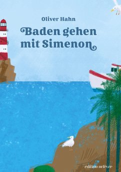 Baden gehen mit Simenon - Hahn, Oliver
