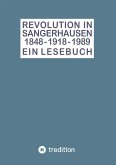 Revolution in Sangerhausen 1848 - 1918 - 1989