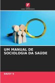 UM MANUAL DE SOCIOLOGIA DA SAÚDE