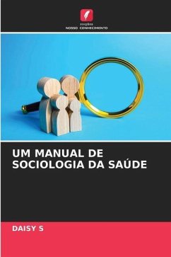 UM MANUAL DE SOCIOLOGIA DA SAÚDE - S, DAISY