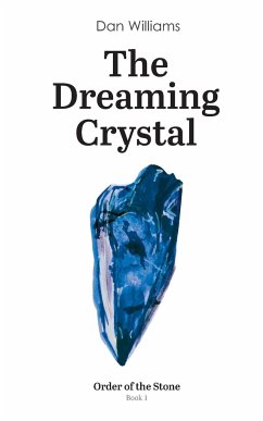 The Dreaming Crystal - Williams, Dan