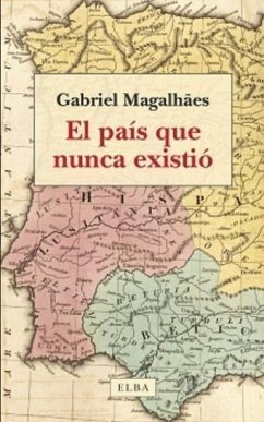 El país que nunca existió: Pasado, presente y futuro de la península ibérica