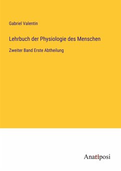 Lehrbuch der Physiologie des Menschen - Valentin, Gabriel