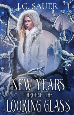 New Year's Through the Looking Glass - Sauer, J. G. New Year's Through the Looking Glass - Sauer, J. G.