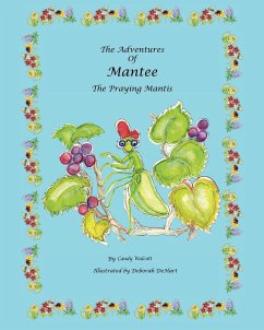 The Adventures of Mantee the Praying Mantis - Walcott, Candy
