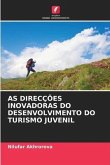 AS DIRECÇÕES INOVADORAS DO DESENVOLVIMENTO DO TURISMO JUVENIL