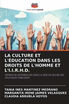 LA CULTURE ET L'ÉDUCATION DANS LES DROITS DE L'HOMME ET L'I.I.R.H.D. - MARTINEZ MEDRANO, TANIA INES;JAIMES VELASQUEZ, MARGARITA IRENE;ARRUBLA HOYOS, CLAUDIA