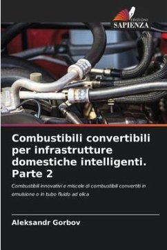 Combustibili convertibili per infrastrutture domestiche intelligenti. Parte 2 - Gorbov, Aleksandr