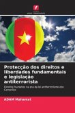 Protecção dos direitos e liberdades fundamentais e legislação antiterrorista