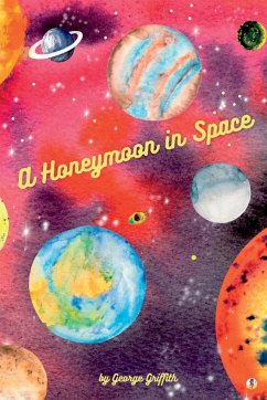 A Honeymoon in Space - Griffith, George