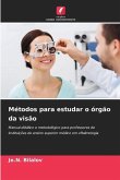 Métodos para estudar o órgão da visão