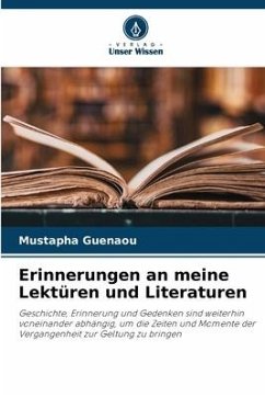 Erinnerungen an meine Lektüren und Literaturen - Guenaou, Mustapha