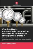 Combustíveis convertíveis para infra-estruturas domésticas inteligentes. Parte 4