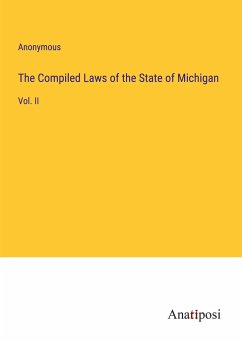 The Compiled Laws of the State of Michigan - Anonymous