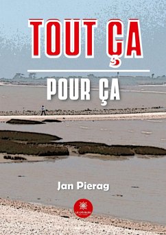 Tout ça pour ça - Jan Pierag