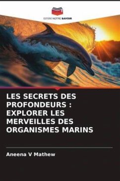 Cover LES SECRETS DES PROFONDEURS : EXPLORER LES MERVEILLES DES ORGANISMES MARINS