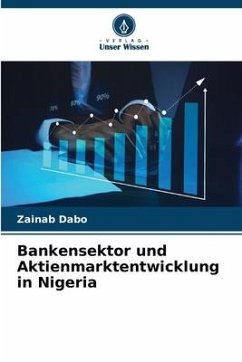 Bankensektor und Aktienmarktentwicklung in Nigeria - Dabo, Zainab