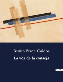 La voz de la conseja - Galdós, Benito Pérez