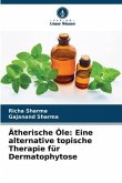 Ätherische Öle: Eine alternative topische Therapie für Dermatophytose