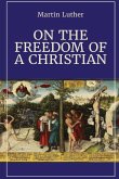 On the Freedom of a Christian On the Freedom of a Christian