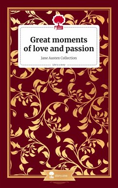 Great moments of love and passion. Jane Austen Collection. Life is a Story - story.one - Zubedi, Lina