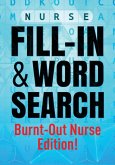 Nurse Fill-In & Word Search [Burnout Nurse Edition]