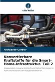 Konvertierbare Kraftstoffe für die Smart-Home-Infrastruktur. Teil 2