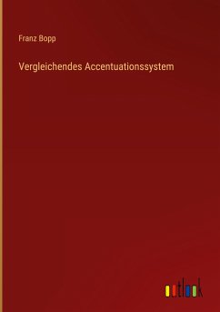 Vergleichendes Accentuationssystem - Bopp, Franz