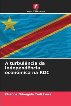 A turbulência da independência económica na RDC - Ndongala Tadi Lewa, Etienne