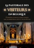 La pastorale des visiteurs en Belgique: Considérations ecclésiologiques sur les ministères laïcs et propositions