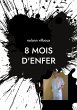 8 mois d'enfer - Bild 1
