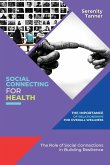 Social Connecting for Health-The Importance of Relationships for Overall Wellness