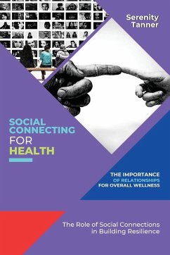 Social Connecting for Health-The Importance of Relationships for Overall Wellness - Tanner, Serenity