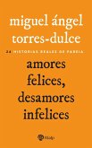 Amores felices, desamores infelices Amores felices, desamores infelices