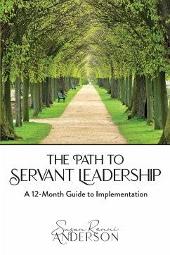 The Path to Servant Leadership - Anderson, Susan Renni