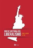 Breve historia del liberalismo Breve historia del liberalismo