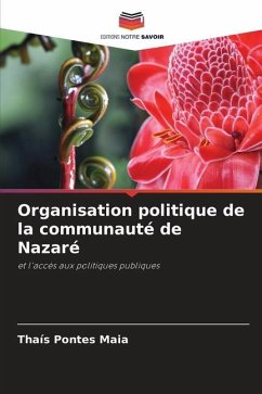 Organisation politique de la communauté de Nazaré - Pontes Maia, Thaís