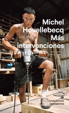 Más Intervenciones - Houellebecq, Michel