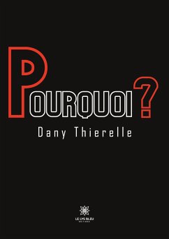 Pourquoi ? - Dany Thierelle